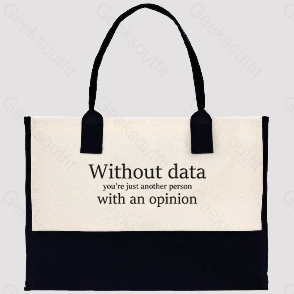 Without Data You’re Just Another Person Cotton Tote Bag