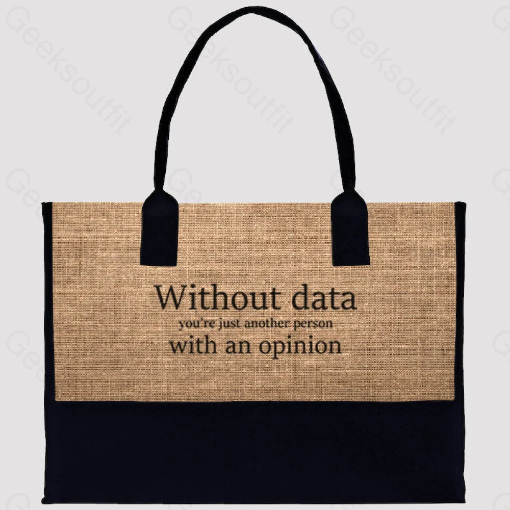 Without Data You’re Just Another Person Cotton Tote Bag