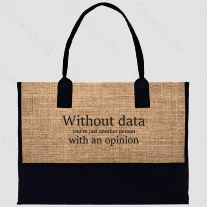 Without Data You’re Just Another Person Cotton Tote Bag