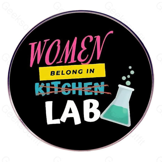 Women Belong In Lab Pins