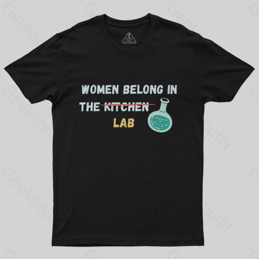 Women belong in the lab T-Shirt - Geeksoutfit