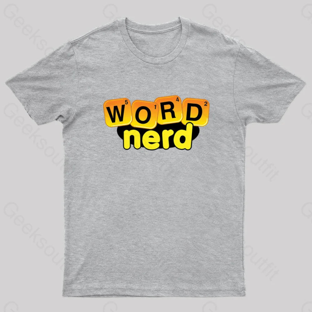 Word Nerd Geek T-Shirt Grey / S