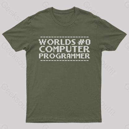 Worlds 0 Computer Programmer Geek T-Shirt Army Green / S