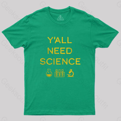 Yall Need Science T-Shirt Green / S