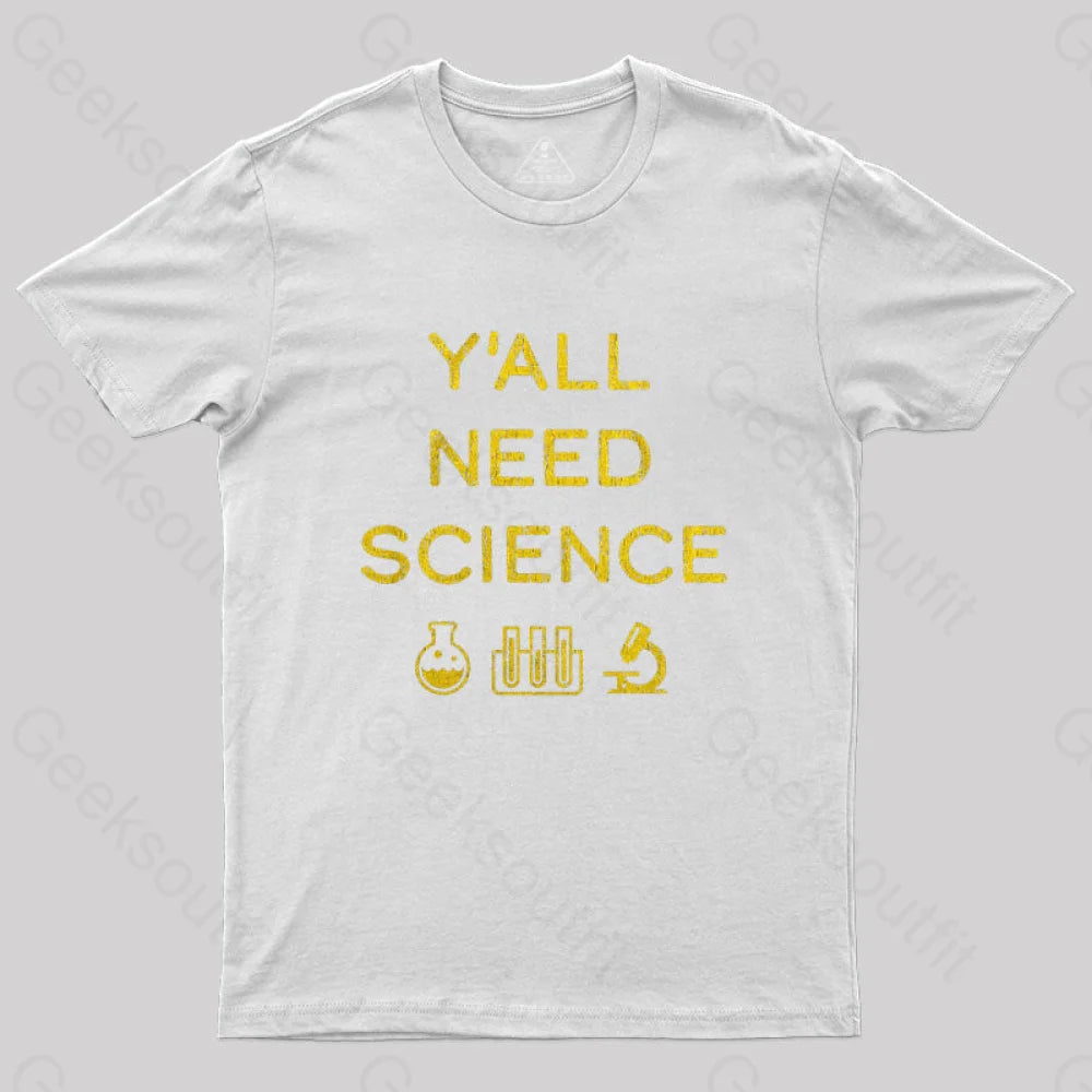 Yall Need Science T-Shirt White / S