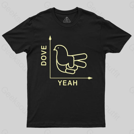 Yeah or Dove T-shirt - Geeksoutfit