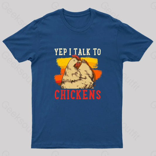 Yep I Talk To Chickens Nerd T-Shirt Navy / S