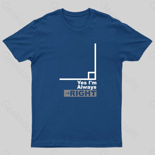 Yes I’m Always Right Nerd T-Shirt Navy / S