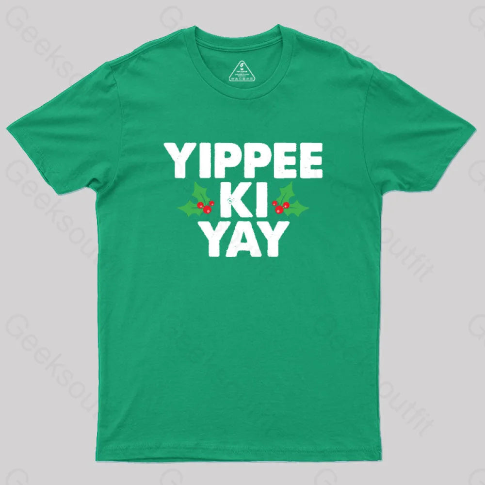 Yippee Ki Yay Geek T-Shirt Green / S