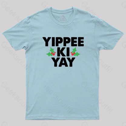 Yippee Ki Yay Geek T-Shirt Light Blue / S