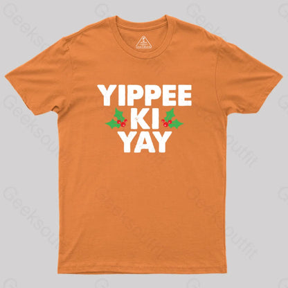 Yippee Ki Yay Geek T-Shirt Orange / S