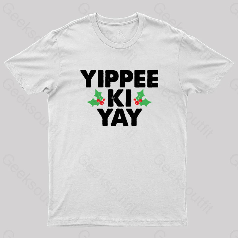 Yippee Ki Yay Geek T-Shirt White / S