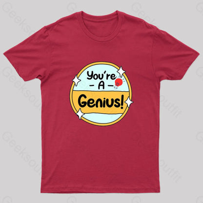 You Are A Genius Geek T-Shirt Red / S