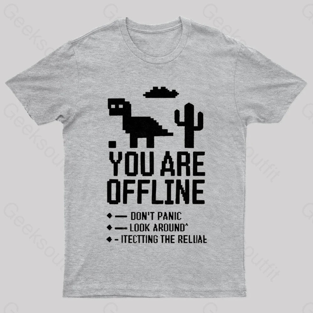 You Are Offline Geek T-Shirt Grey / S