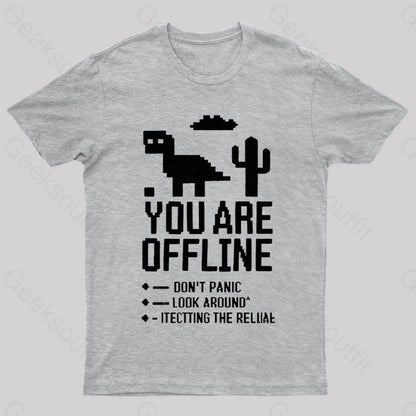 You Are Offline Geek T-Shirt Grey / S