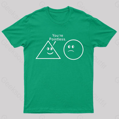 You Are So Pointless Nerd T-Shirt Green / S