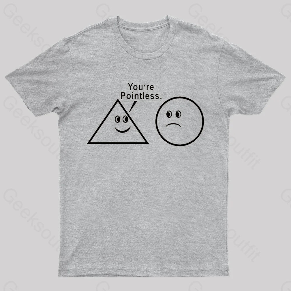 You Are So Pointless Nerd T-Shirt Grey / S