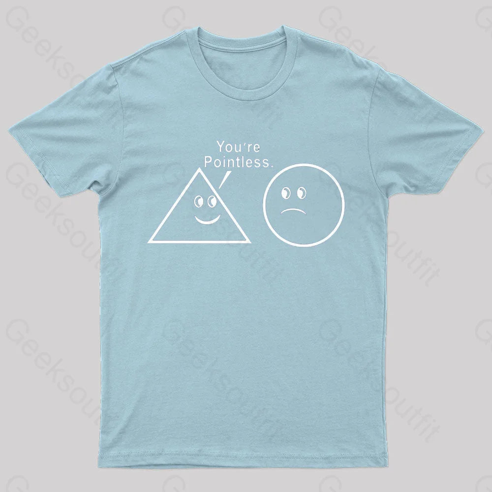 You Are So Pointless Nerd T-Shirt Light Blue / S