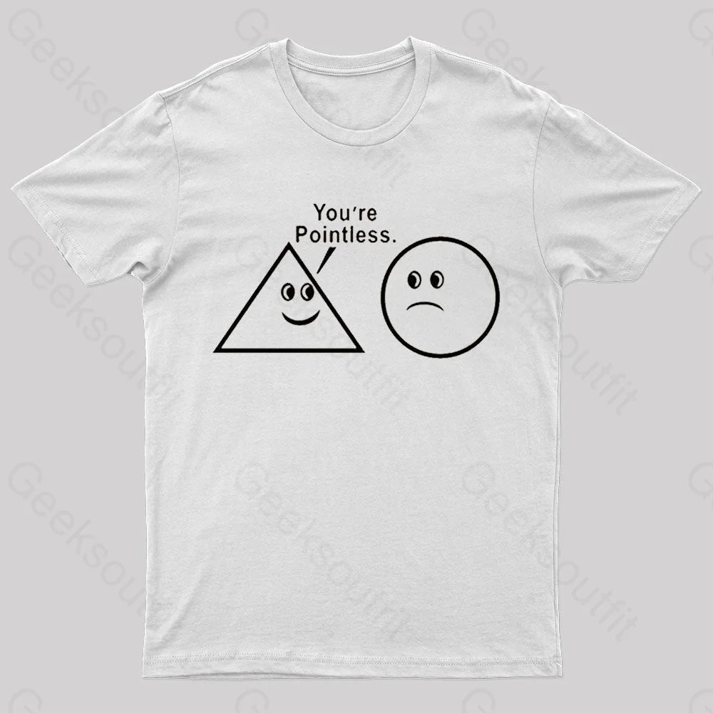 You Are So Pointless Nerd T-Shirt White / S