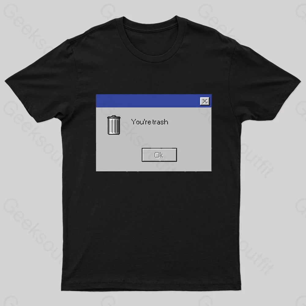 You Are Trash Nerd T-Shirt Black / S