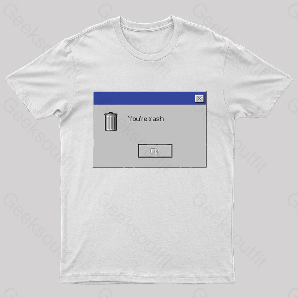 You Are Trash Nerd T-Shirt White / S