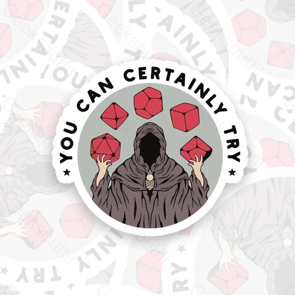 You Can Certainly Try Geek Sticker 6Cm