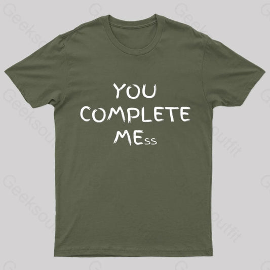 You Complete Mess Nerd T-Shirt Army Green / S