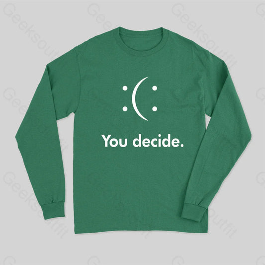 You Decide Long Sleeve T-Shirt Green / S