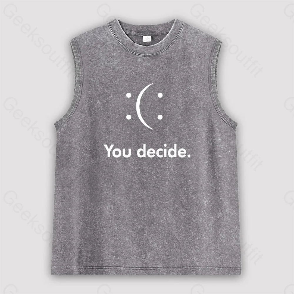 You Decide Unisex Washed Tank Grey / S