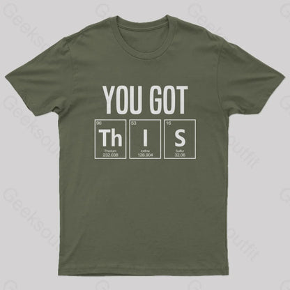 You Got This T-Shirt Army Green / S Yc