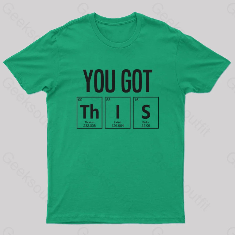 You Got This T-Shirt Green / S Yc