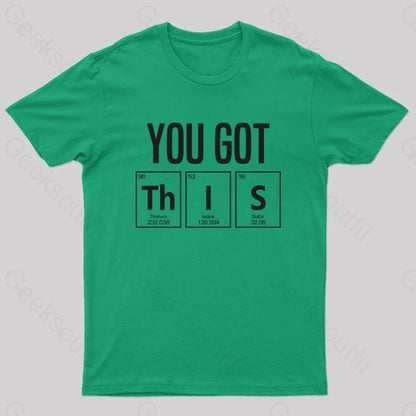 You Got This T-Shirt Green / S Yc