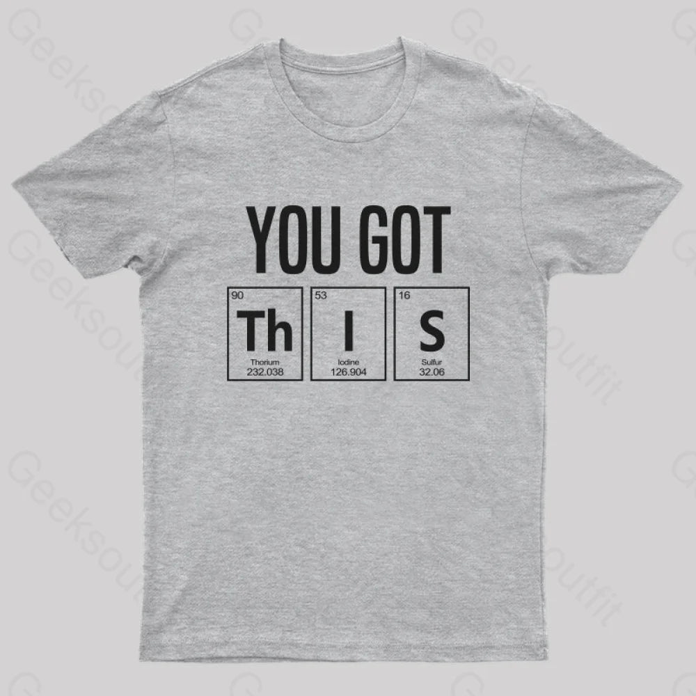 You Got This T-Shirt Grey / S Yc