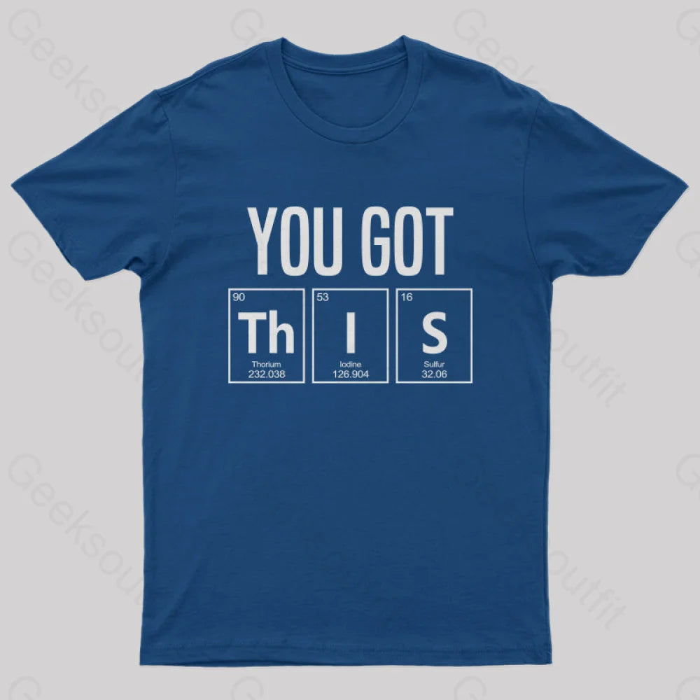 You Got This T-Shirt Navy / S Yc