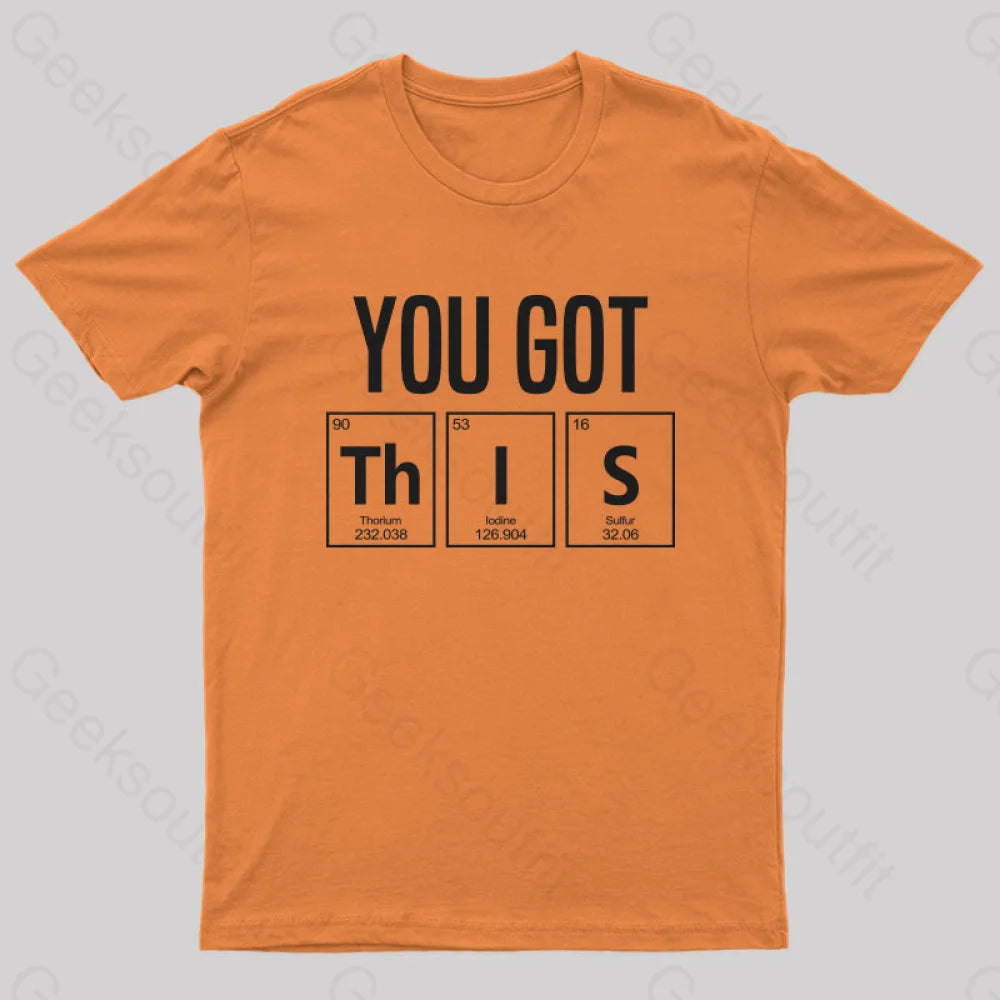 You Got This T-Shirt Orange / S Yc