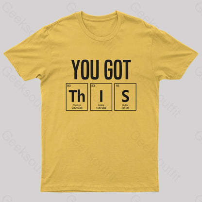 You Got This T-Shirt Yellow / S Yc