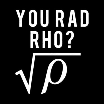 You Mad Bro Rad Rho Geek T-Shirt