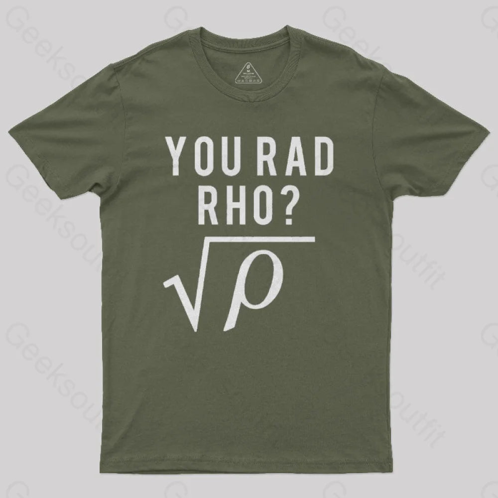 You Mad Bro Rad Rho Geek T-Shirt Army Green / S