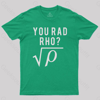 You Mad Bro Rad Rho Geek T-Shirt Green / S