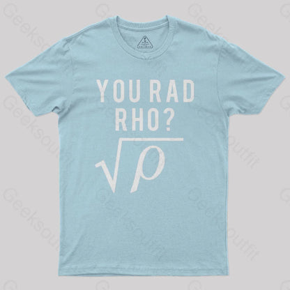 You Mad Bro Rad Rho Geek T-Shirt Light Blue / S