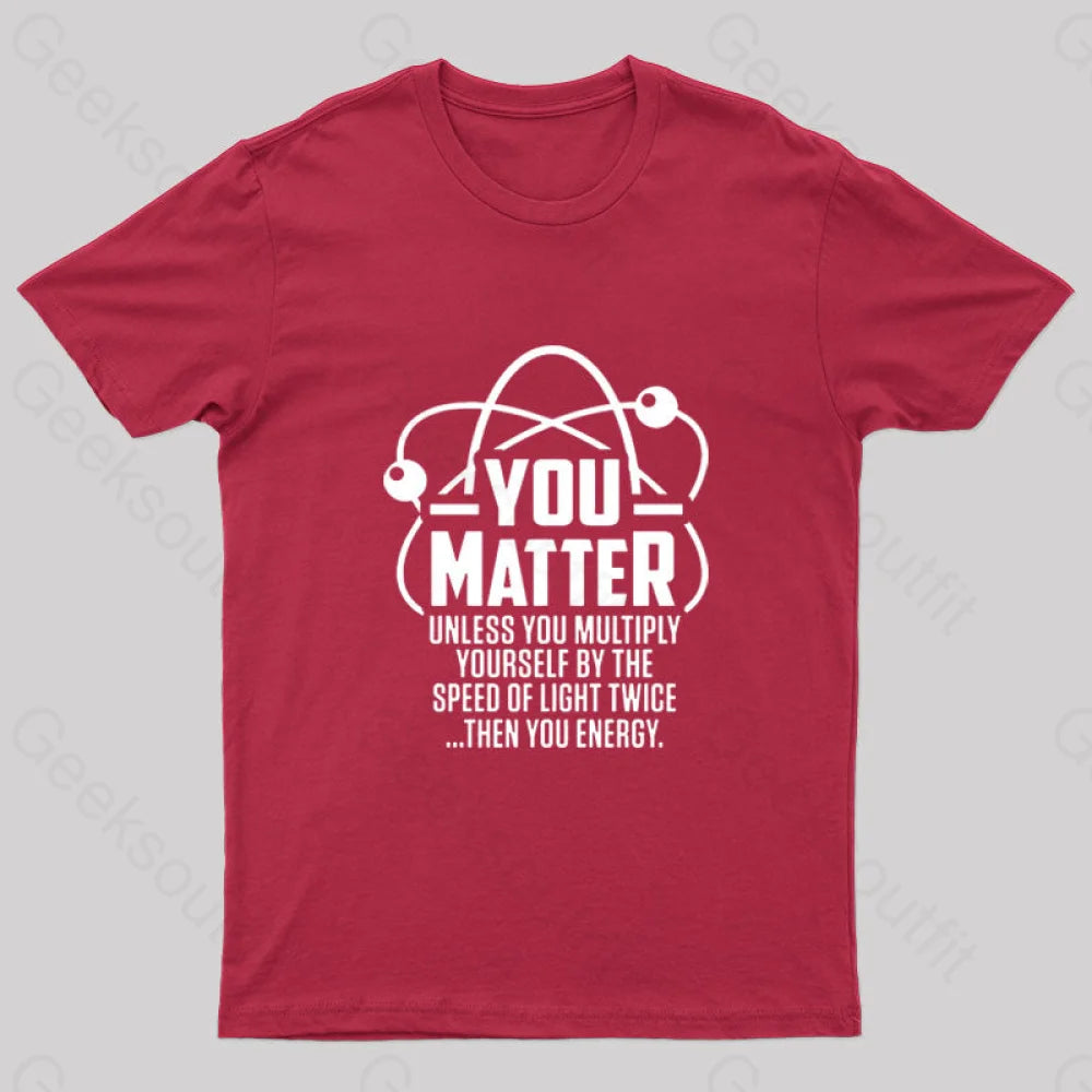 You Matter Unless... Nerd T-Shirt Red / S