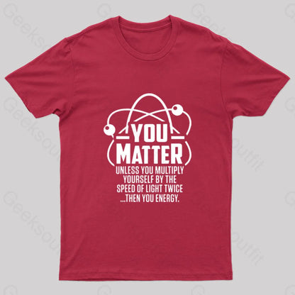 You Matter Unless... Nerd T-Shirt Red / S