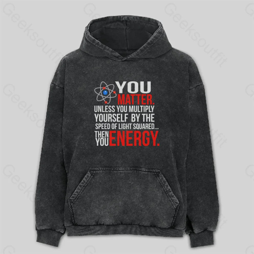 You Matter Washed Hoodie M