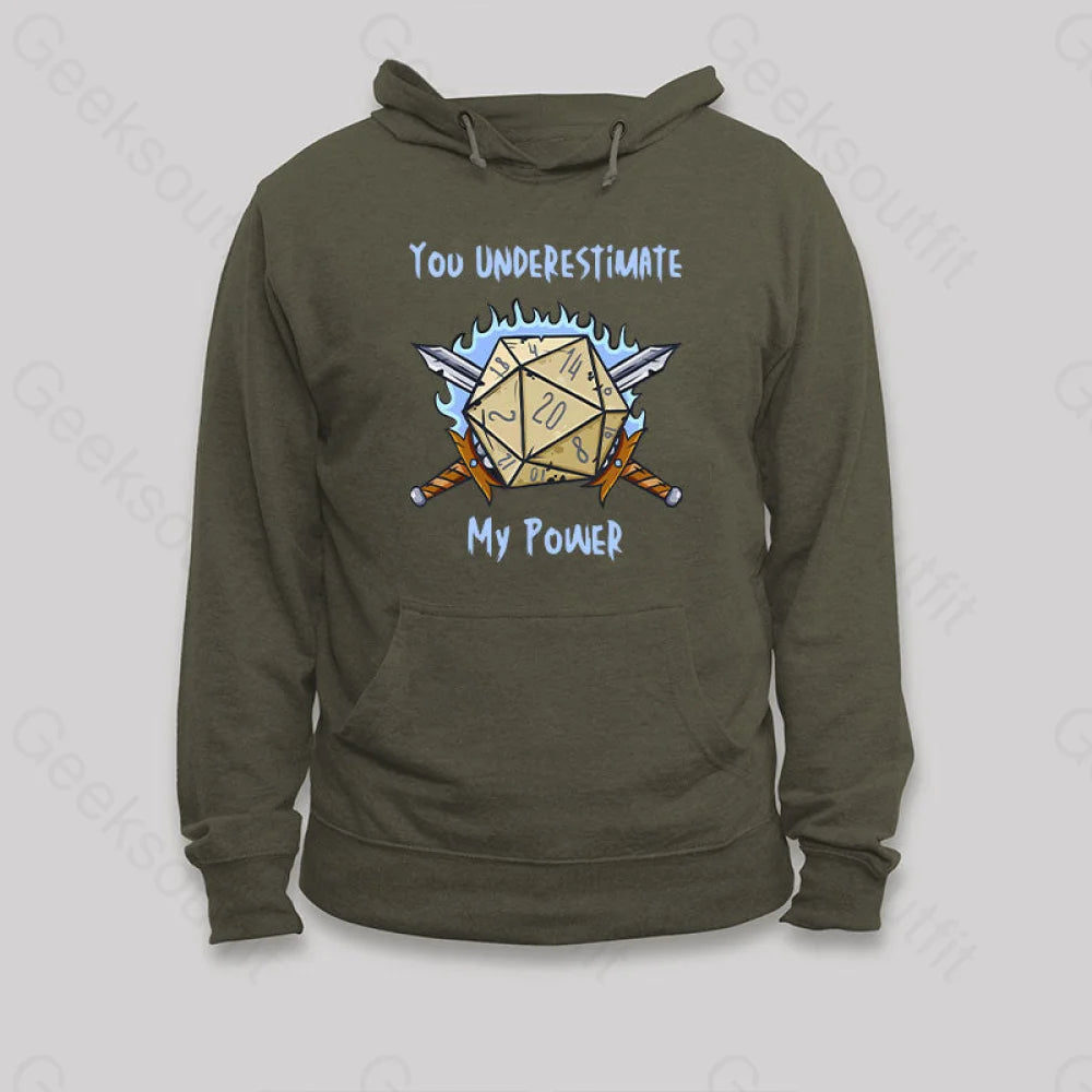 You Underestimate My Power Hoodie Army Green / S