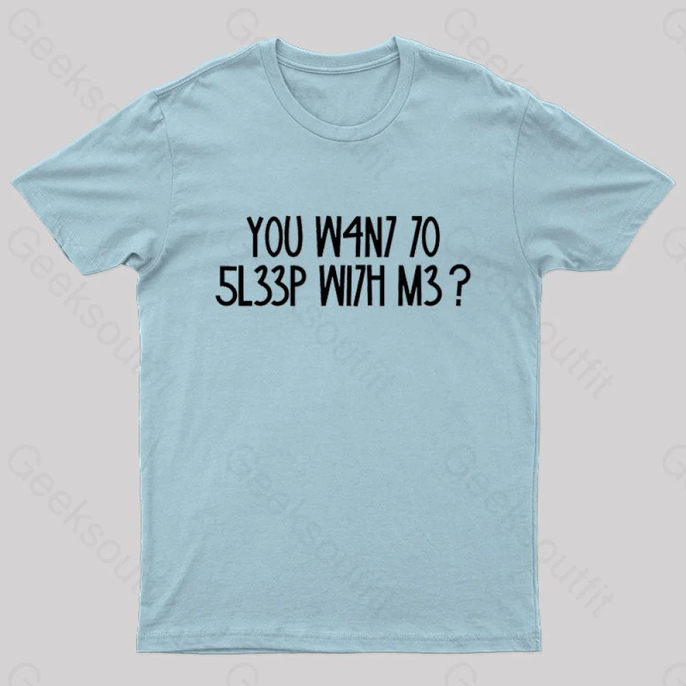 You W4N7 70 5L33P Wi7H M3? Nerd T-Shirt Light Blue / S