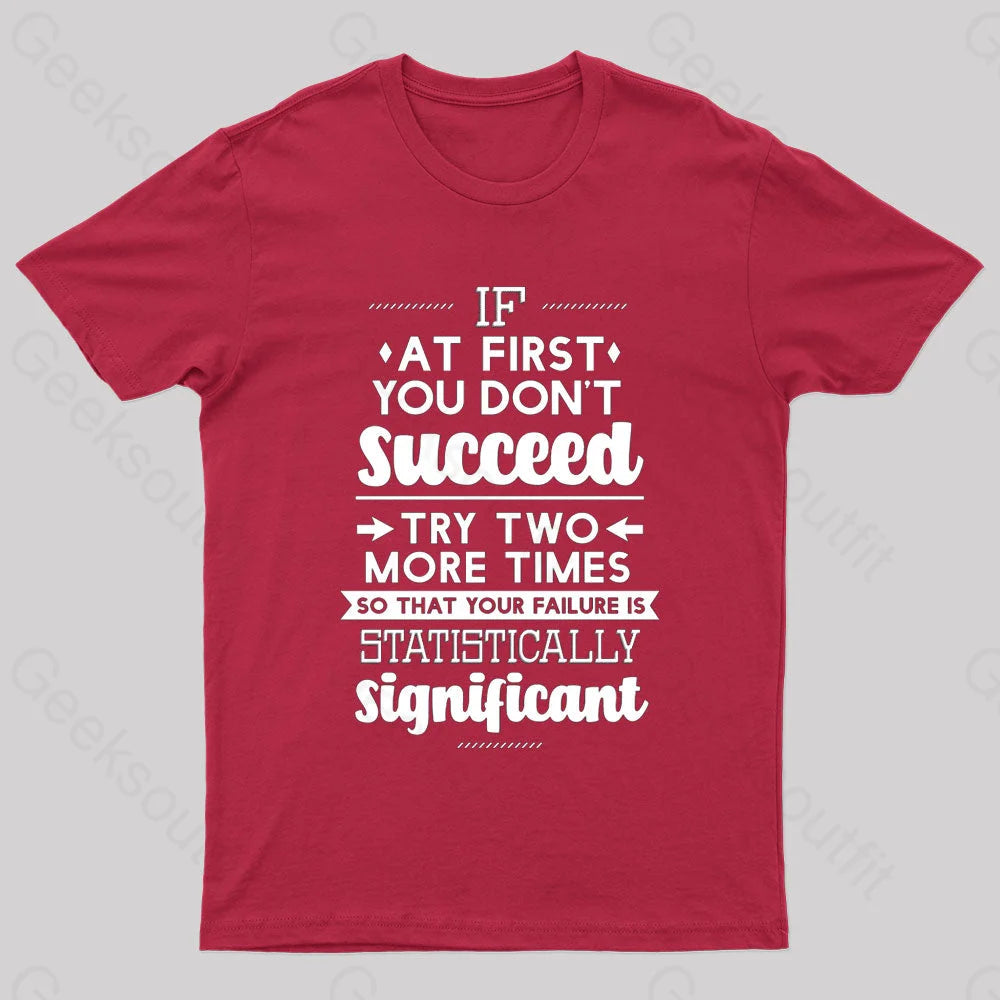 Your Failure Is Statistically Significant Geek T-Shirt Red / S