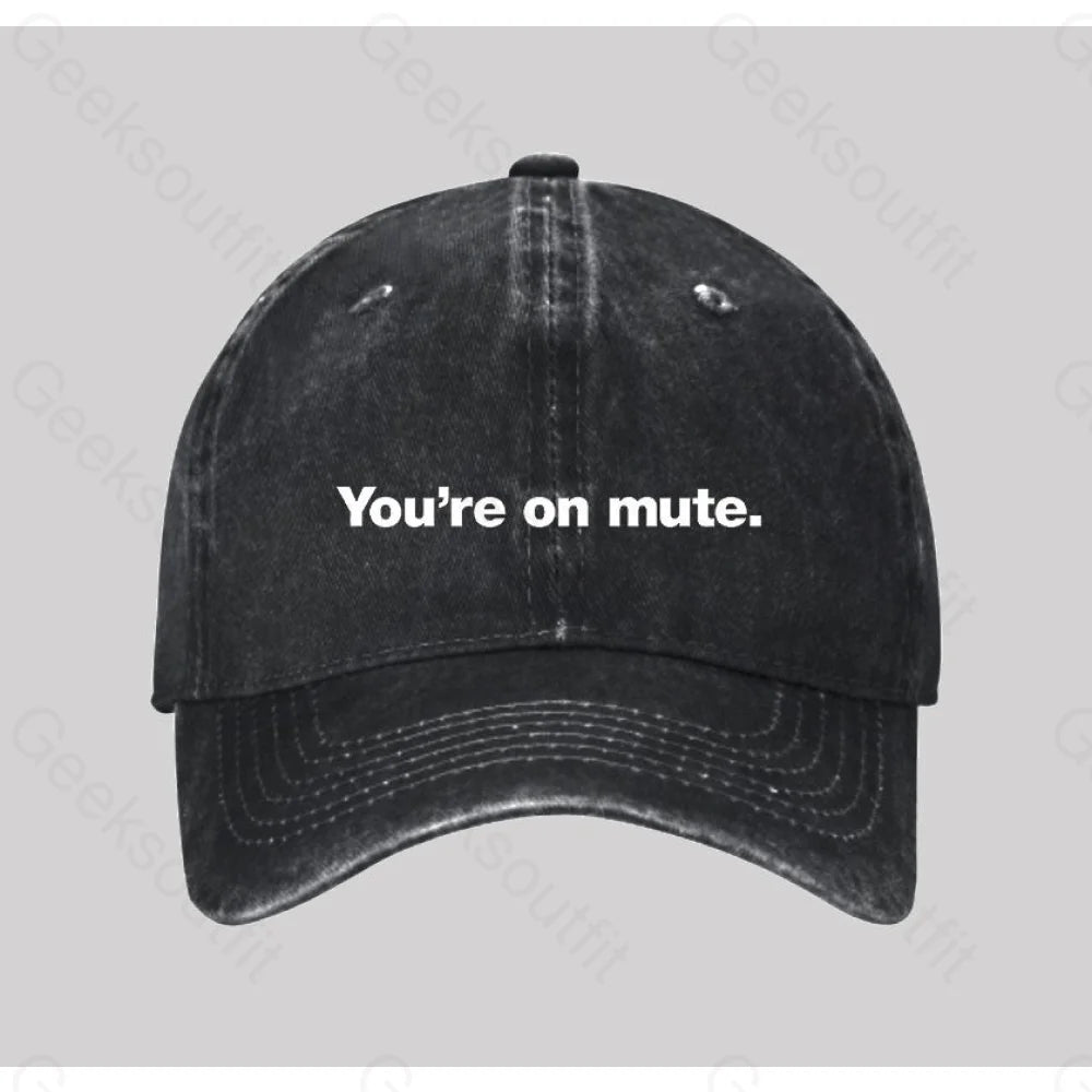 You’re On Mute Washed Vintage Baseball Cap Black