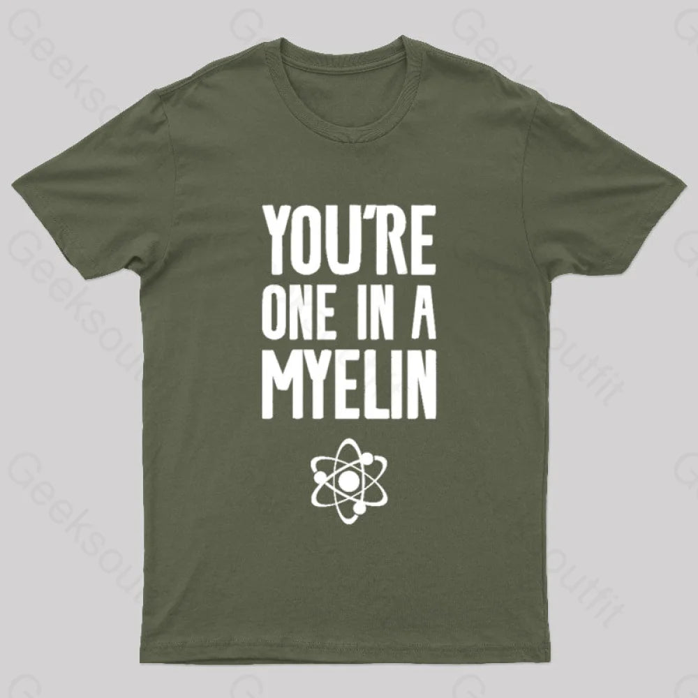 You’re One In A Myelin Nerd T-Shirt Army Green / S