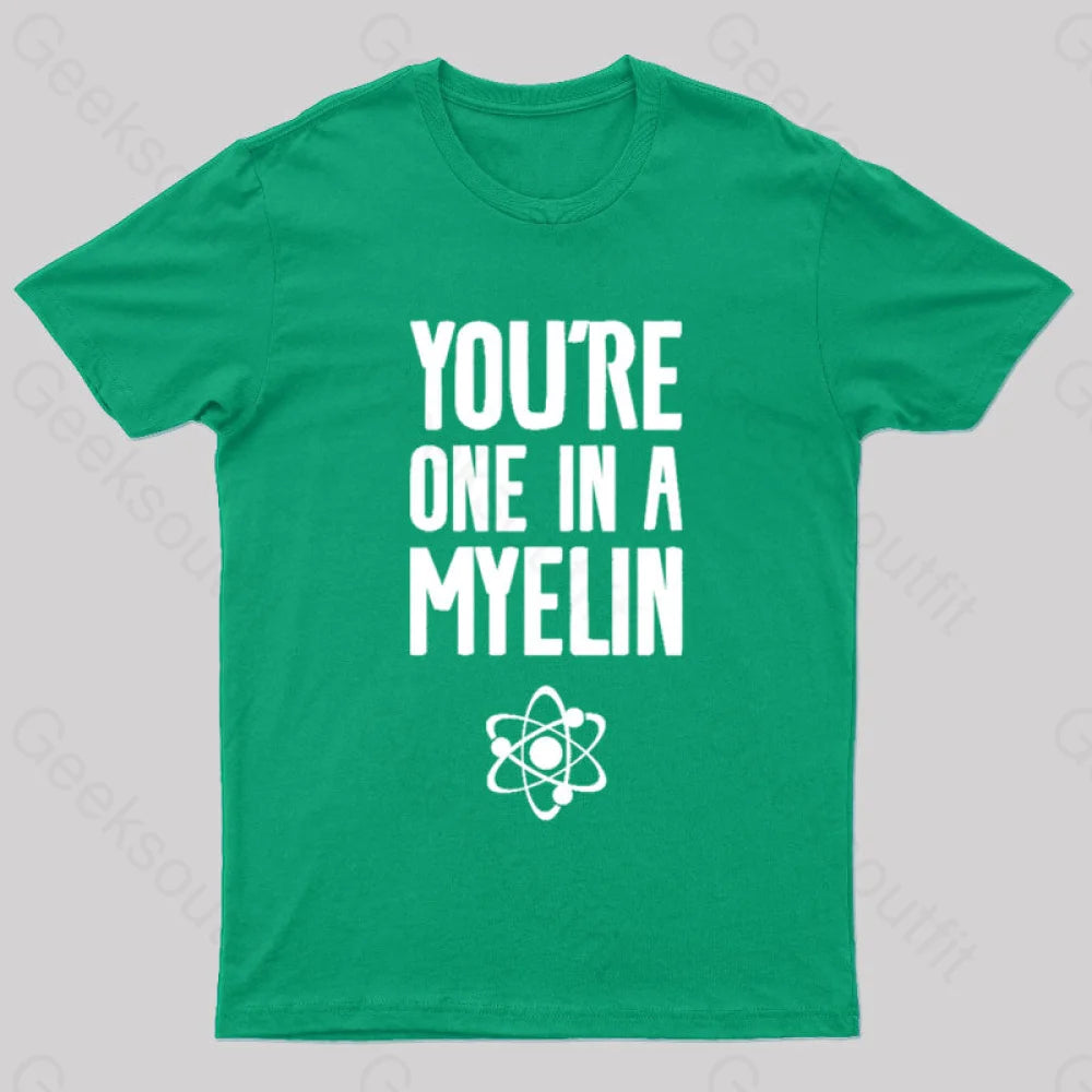 You’re One In A Myelin Nerd T-Shirt Green / S