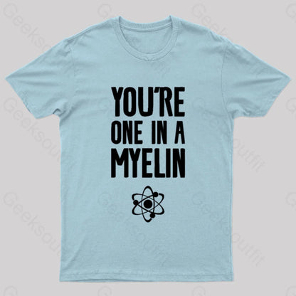 You’re One In A Myelin Nerd T-Shirt Light Blue / S